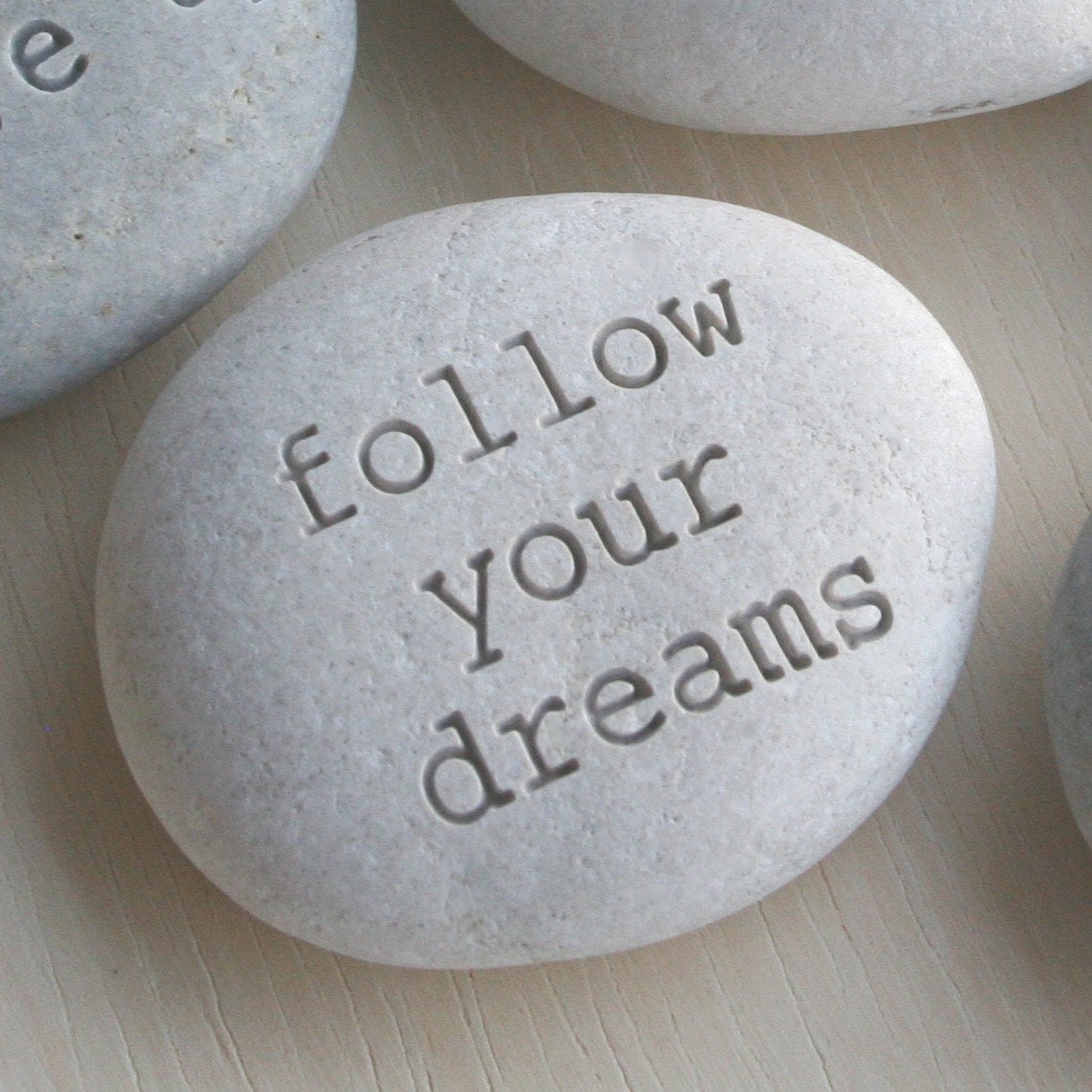 follow your dreams - Message Stone by sjEngraving