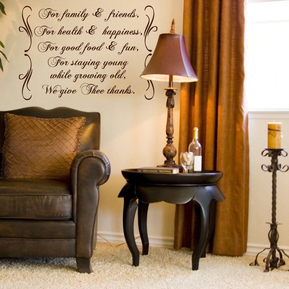 For Family and Friends...We give thee thanks .. vinyl wall quote