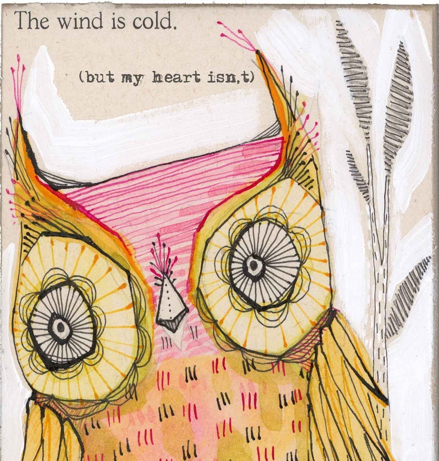 warm hearted...11/100...an archival owl print...by cori dantini