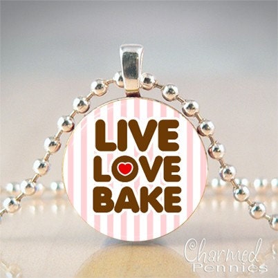 Live, Love, Bake - penny pendant handmade by Charmed Pennies