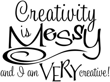 Creativity Is Messy Humorous Vinyl Wall Decal for Art, Scrapbooking, Cardmaking, Sewing, and Craft Rooms