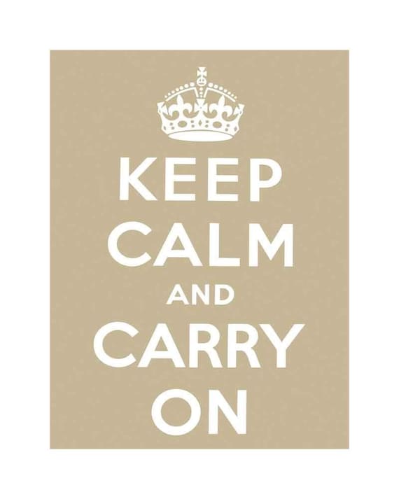 Keep Calm and Carry On Poster Print 8 x 10 in Latte HALF OFF SALE