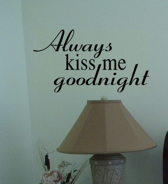Always Kiss Me Goodnight wall decal by FreckledHound