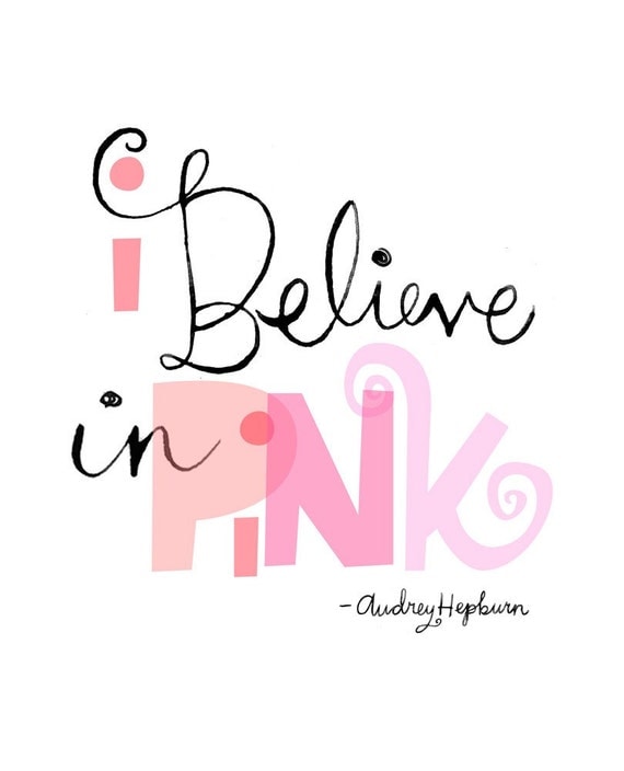 I Believe in Pink wall art Print