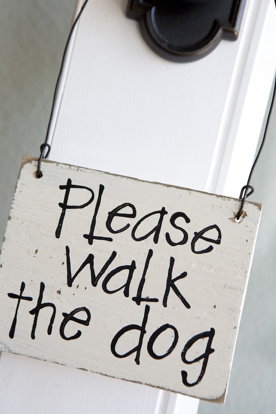 Please Walk the Dog Reused Barn Wood Floor Door Sign