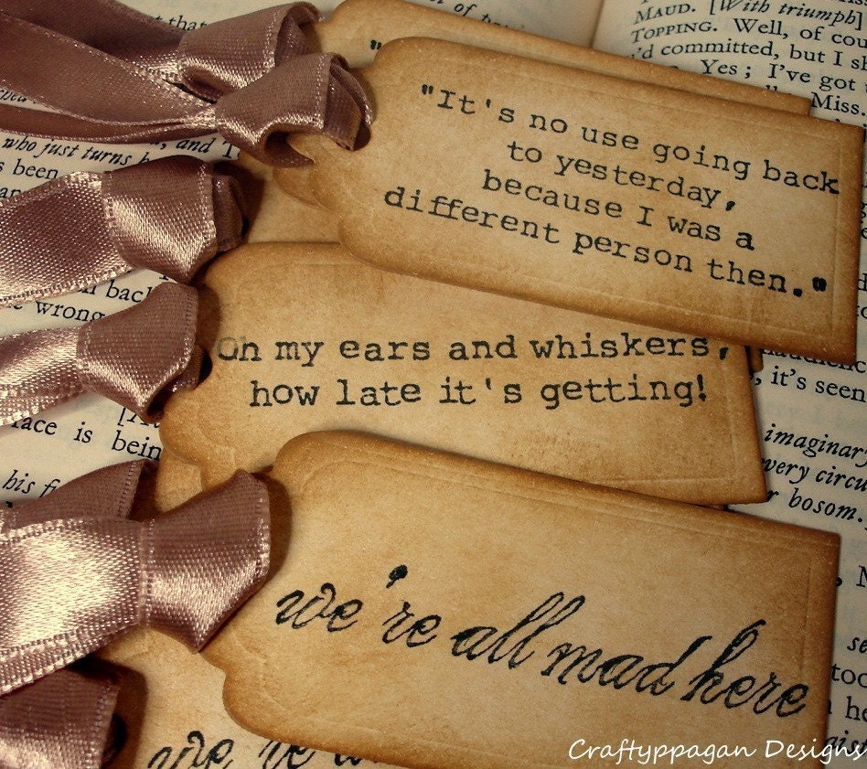 January SALE Alice in Wonderland Quote Gift Tags- 9 Luxury Stamped Tags in Distressed style- Perfect Tea Party Favours