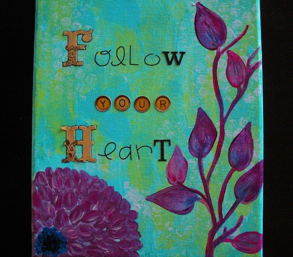 Follow your Heart - Original Painting 8x10 Canvas