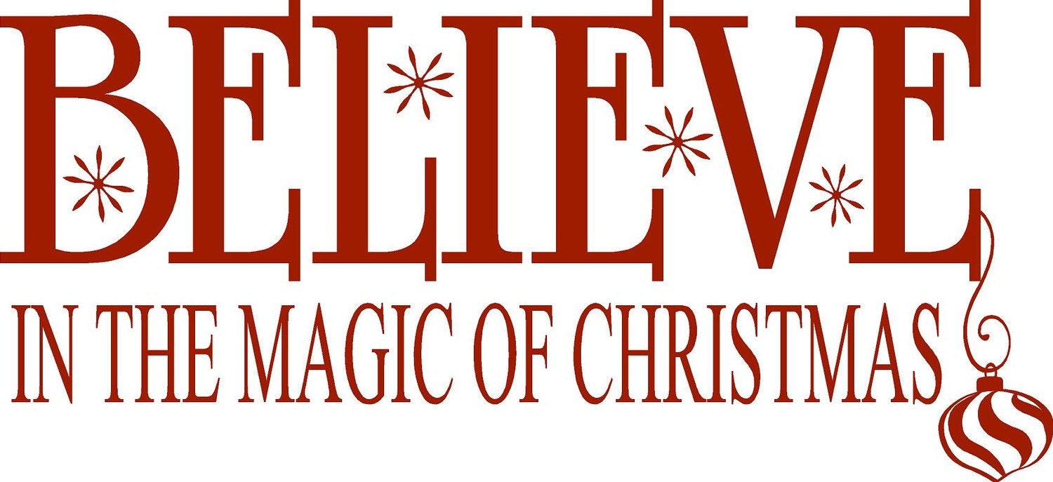 Believe in the magic of Christmas-Vinyl Lettering wall words graphics Home decor itswritteninvinyl
