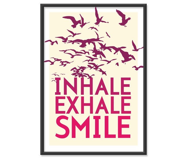 S A L E // Inhale. Exhale. Smile.  in Warm Colors 13x19 (No.028)