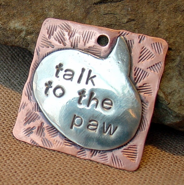 Talk to the Paw- mixed metal pet tag