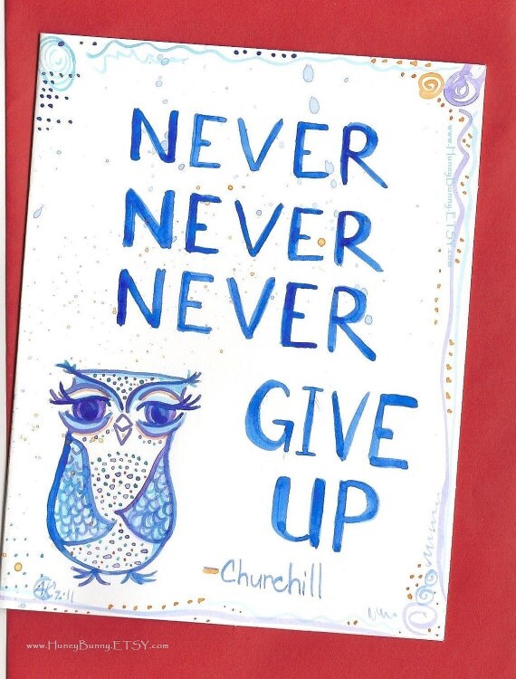 Original Owl Art CARD.  Watercolor painting of a blue Owl on blank greeting card. CHURCHILL Quote- never never never give up - OOAK