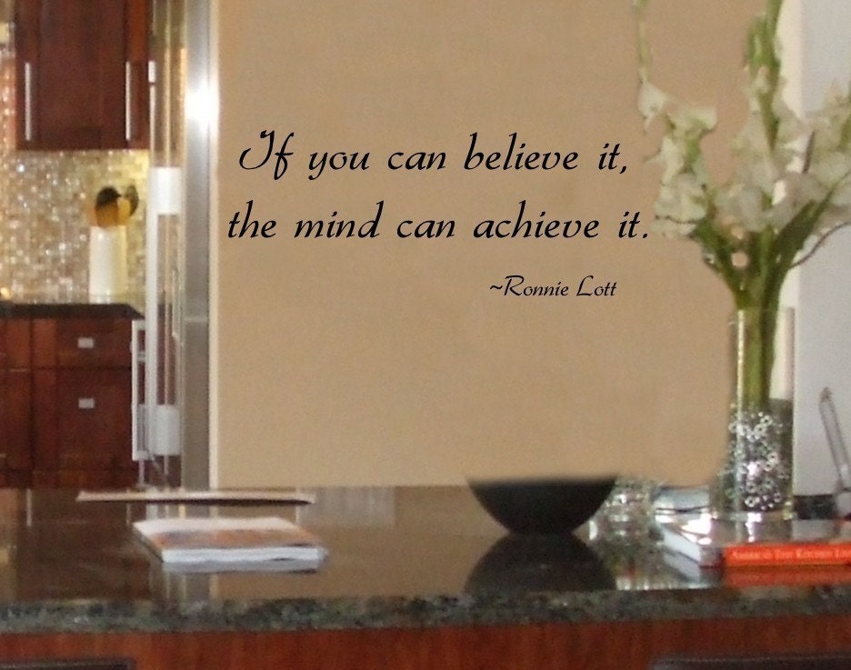 IF YOU CAN BELIEVE IT THE MIND CAN ACHIEVE IT Motivational Vinyl Wall Art Word Lettering Decal Sports Quotes Ronnie Lott