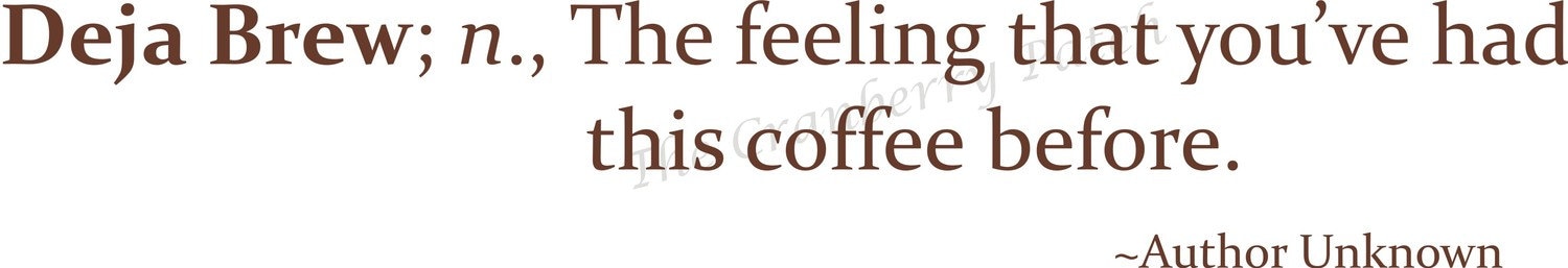 coffee quotes funny. Coffee Quotes Funny.