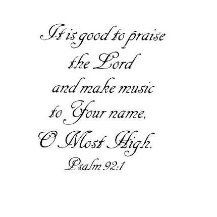 Psalm 92-1 - Praise the Lord and 