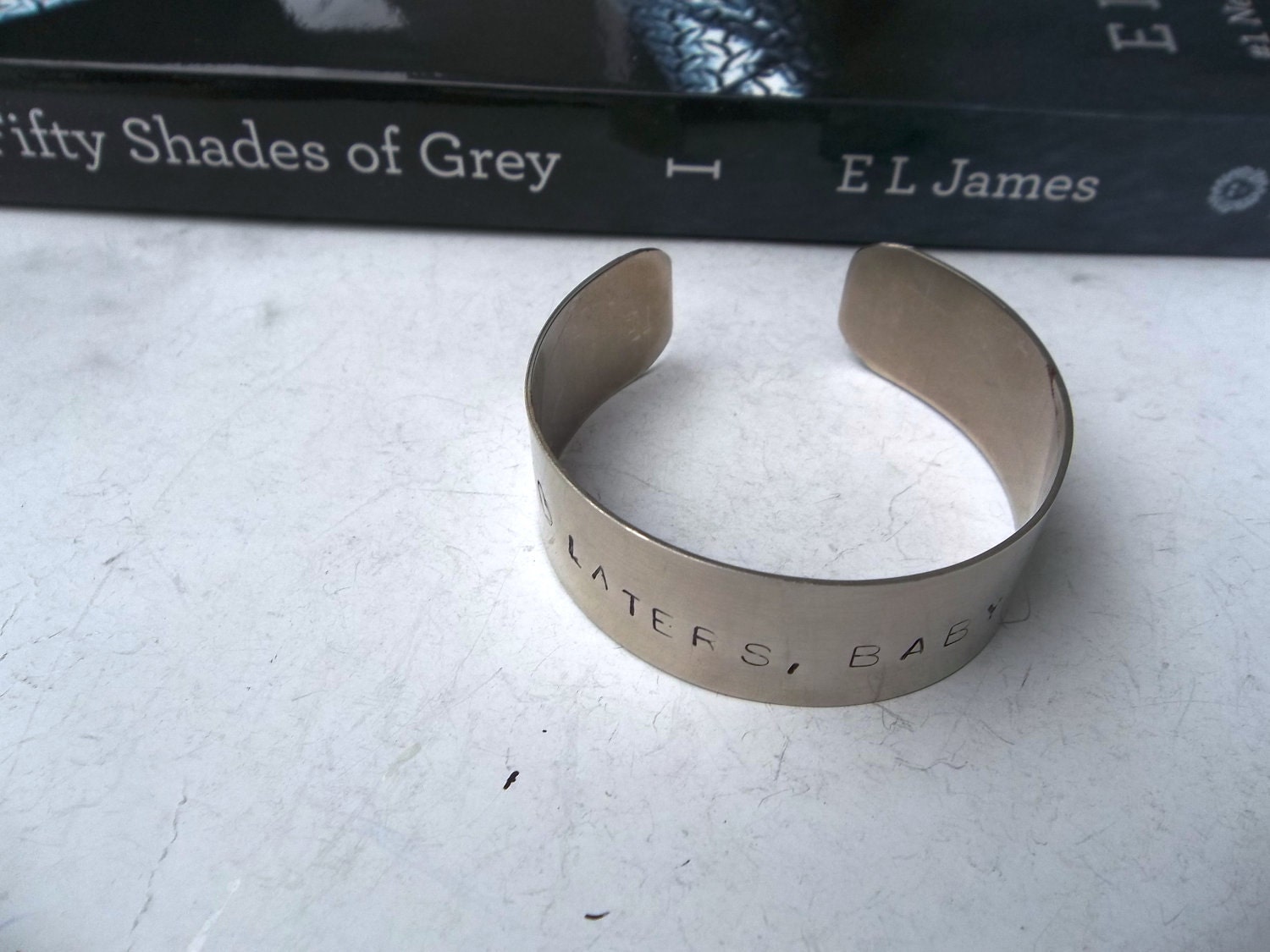 Fifty Shades Laters, Baby Silver Cuff Bracelet Hand Stamped Inspired by the Book 50 Shades