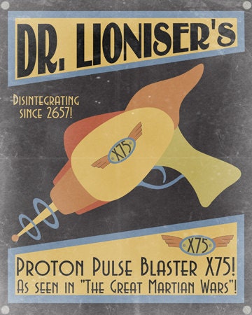 Dr. Lioniser's Proton Pulse Blaster X75 - 8x10 Print