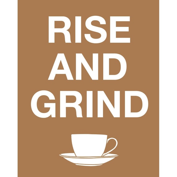 Rise and Grind Coffee Custom 8x10 Art Print Poster